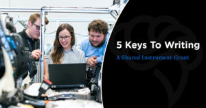 5 Keys To Writing A Shared Instrument Grant