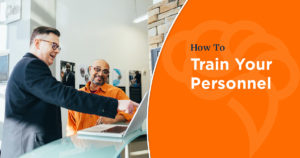 How To Train Your Personnel