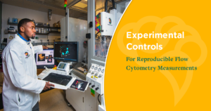 Experimental Controls For Reproducible Flow Cytometry Measurements