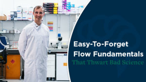 Easy-To-Forget Flow Fundamentals That Thwart Bad Science
