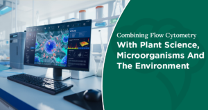 Combining Flow Cytometry With Plant Science, Microorganisms, And The Environment