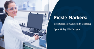 Fickle Markers: Solutions For Antibody Binding Specificity Challenges